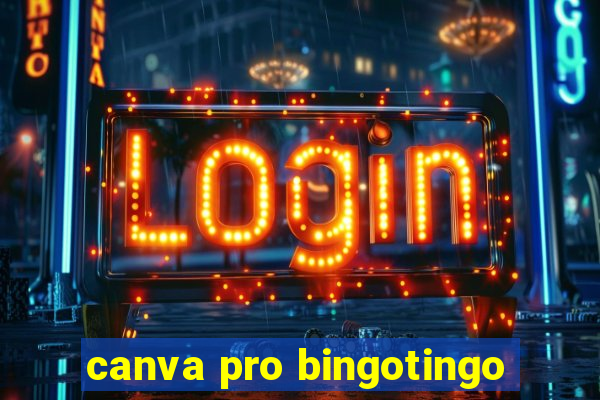 canva pro bingotingo